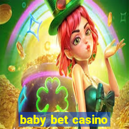 baby bet casino